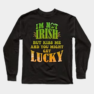 Funny Saint Patricks Day  KISS ME IM LUCKY Long Sleeve T-Shirt